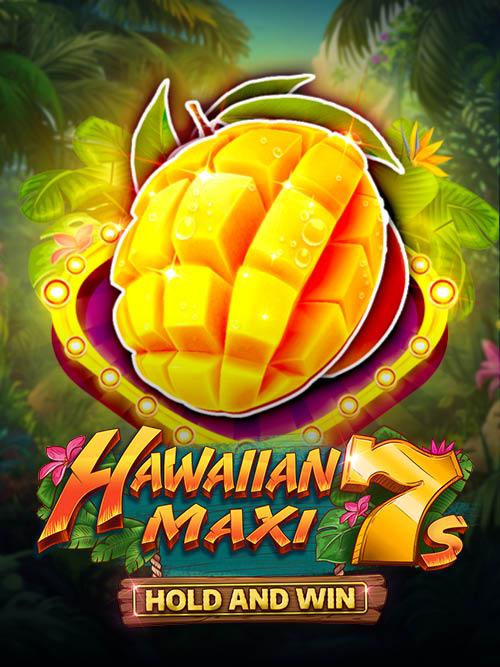Hawaiian Maxi 7s Hold and Win